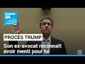 Procs pnal de donald trump  son exavocat reconnat avoir menti pour lui  france 24