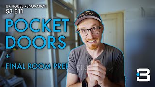 Installing Our POCKET DOORS + Final Room Prep | S3 E11 - UK House Renovation