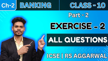CLASS 10 MATHS BANKING ICSE | EXERCISE 2 ALL QUESTIONS | RS AGGARWAL ICSE BOARD 2025