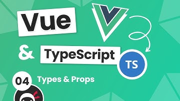 Vue 3 with TypeScript Tutorial #4 - Types & Props