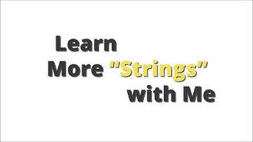 More Strings - Learn JavaScript with Me