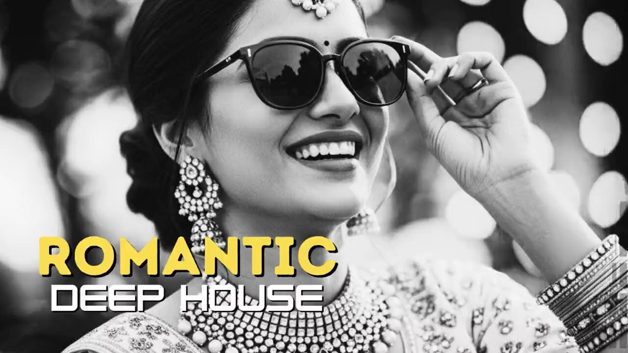 Hindi Romantic Chill Beats – Deep House Love Edition