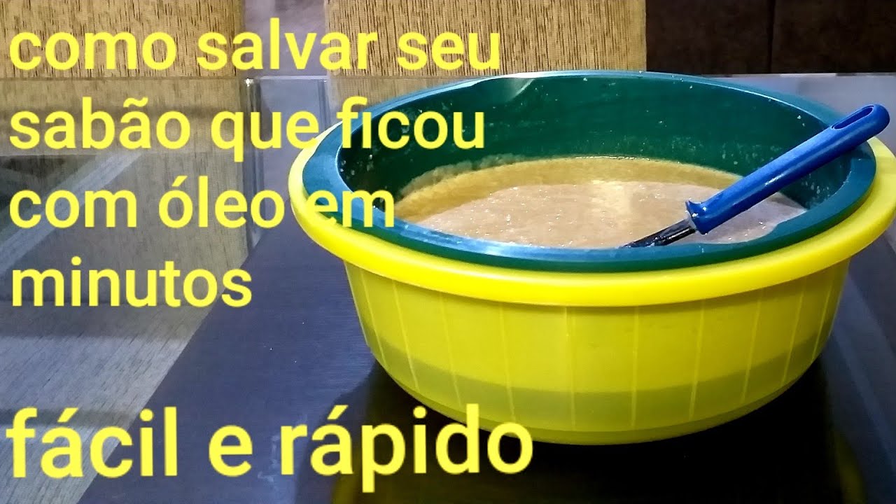 COMO SALVAR SEU SABÃO QUE FICOU COM ÓLEO EM CIMA EM ALGUNS MINUTOS.