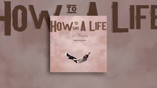 Sam Tompkins  How To Save A Life mark Vox Remix