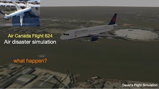 Air Canada Flight 624 Air Crash Simulation