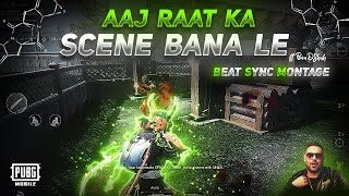 Aaj Raat Ka Scene Banale Best Beat Sync Edit Pubg Mobile Montage | Badshah | 69 JOKER