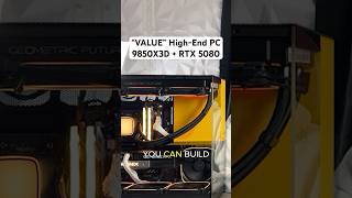 “Value” High-End Gaming PC: 9850X3D + RTX 5080 #pcbuild #ryzen #summerofgoals