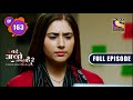 Bade Achhe Lagte Hain 2 | A Private Investigator | Ep 163 | Full Episode | 13 April 2022