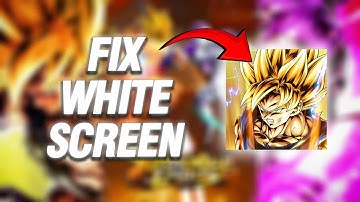 How To Fix DB LEGENDS White Screen Problem | Dragon Ball Legends