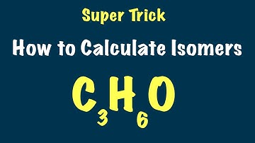 Super Trick for Isomers | How to Calculate Number of Isomers