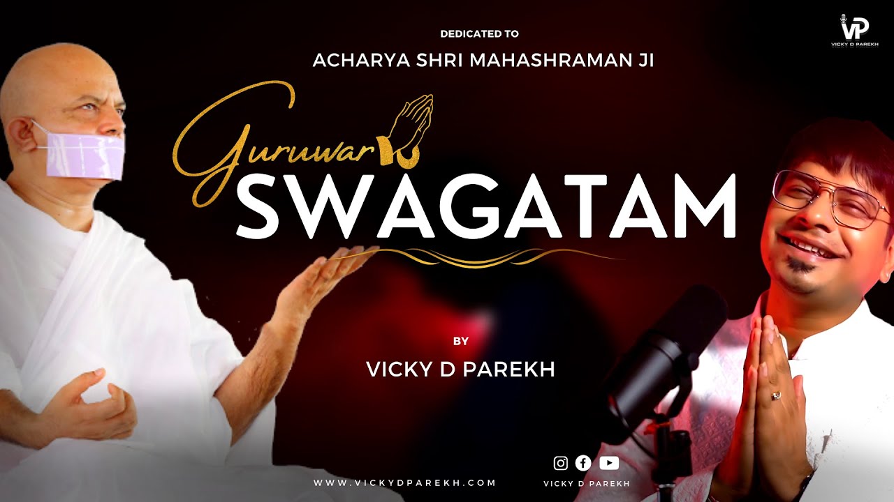 Guruwar Swagatam  Guru Welcome  Acharaya Mahashramanji Songs Vicky D Parekh  Guru Purnima Songs