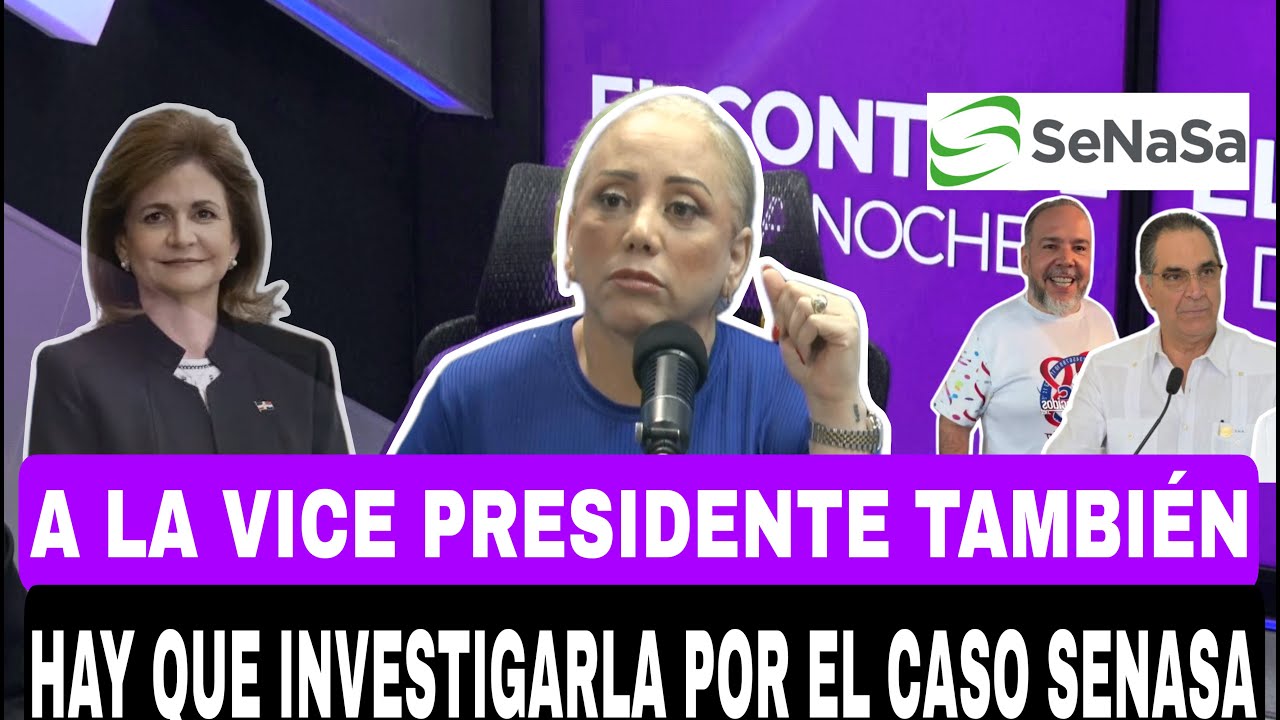 A LA VICE PRESIDENTE TAMBIÉN HAY QUE INVESTIGARLA POR EL CASO SENASA