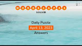 WordScapes April 13 2023 Answers