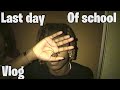 Last day of school vlog
