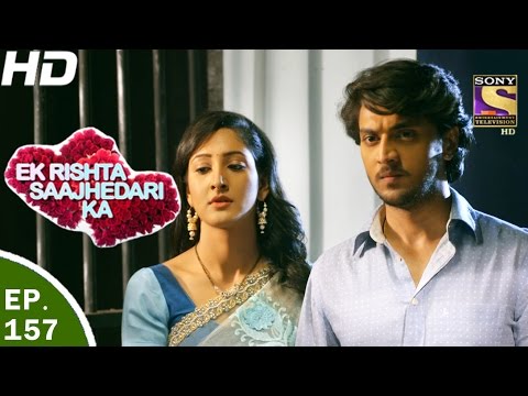 Ek Rishta Saajhedari ka - एक रिश्ता साझेदारी का - Ep 157 - 28th Mar, 2017