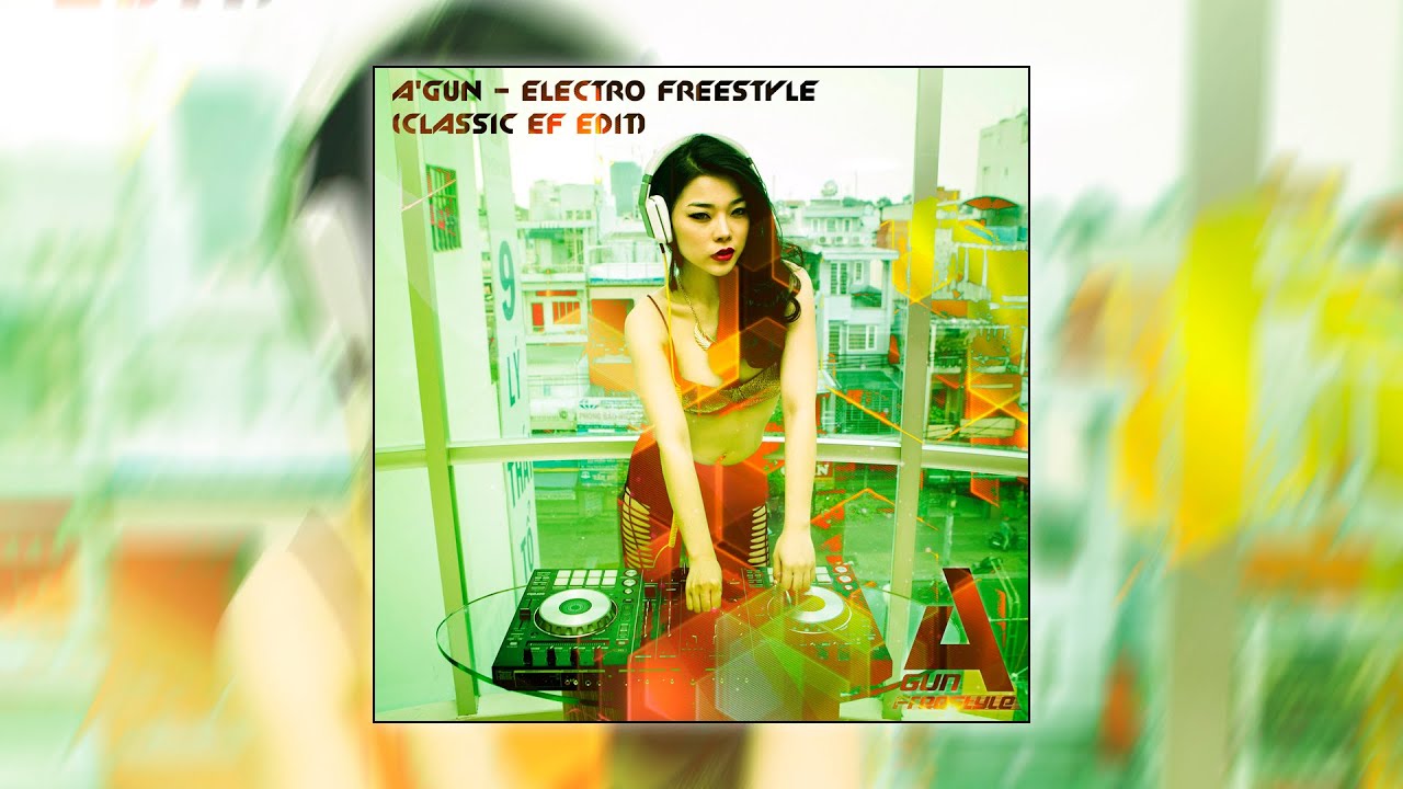 A'Gun - Electro Freestyle (Classic EF Edit.) [ Electro Freestyle Music ] -  YouTube