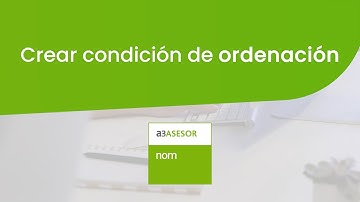 a3ASESOR | nom: Cómo crear condición de ordenación