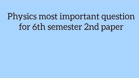 physics most important question for 6th semester || Analog AND Digital Applications and principles |