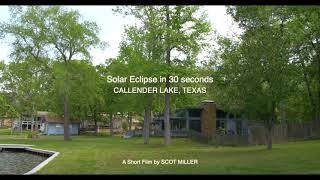 SOLAR ECLIPSE in 30 Seconds, Callender Lake, Texas