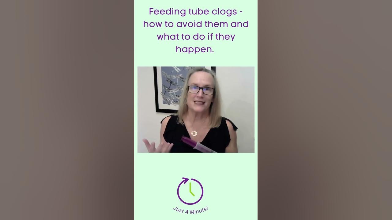 Just a MinuteManaging Clogged Feeding Tubes YouTube