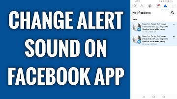 How To Change Alert Sound On Facebook App