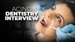 How to get into DENTISTRY | THE ULTIMATE DENTISTRY UNIVERSITY INTERVIEW GUIDE (2021)