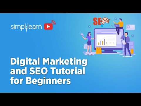 Digital Marketing And SEO Tutorial For Beginners | SEO Full Course | Digital Marketing |Simplilearn - Digital Marketing And SEO Tutorial For Beginners | SEO Full Course | Digital Marketing |Simplilearn