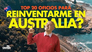 Ranking de Top 20 oficios para REINVENTARME en AUSTRALIA (Gamba Migration)