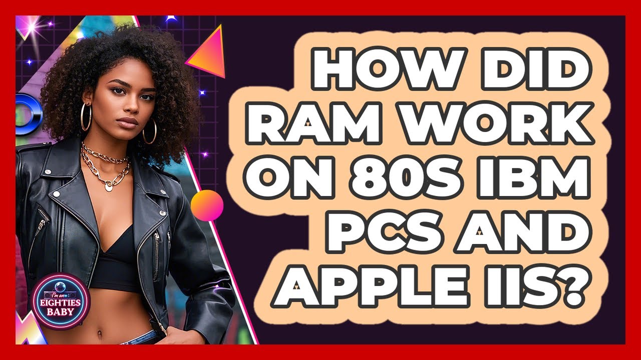 How Did RAM Work On 80s IBM PCs And Apple IIs? - I'm an 80s Baby - YouTube