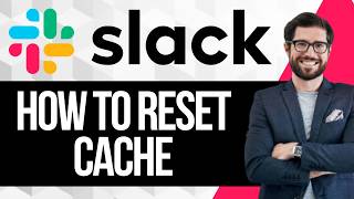 How to Reset Cache in Slack Application