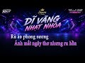 KARAOKE [Tone Nữ] DĨ VÃNG NHẠT NHÒA | G HOUSE REMIX