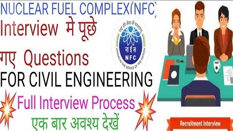 Nfc interview questions🙋🙋🙋 Department of atomic energy Hyderabad