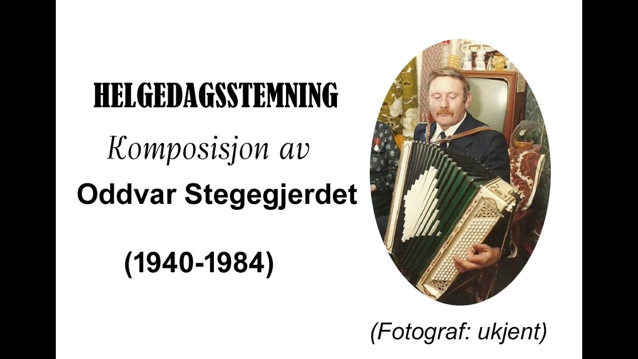 Helgedagsstemning (av Oddvar Stegegjerdet) - YouTube