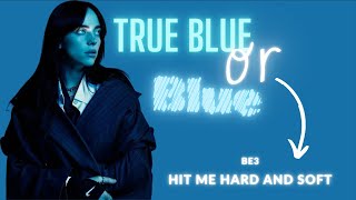 Billie Eilish - True Blue or Blue (Lyrics \/ By “Hit Me Hard And Soft”)