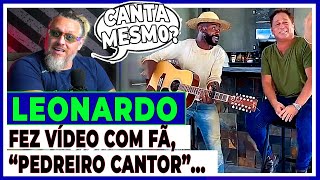 PEDREIRO CANTANDO E LEONARDO… by LEANDRO VOZ