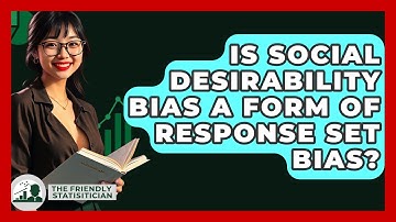 Is Social Desirability Bias A Form Of Response Set Bias? - The Friendly Statistician