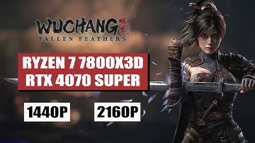 Wuchang: Fallen Feathers - RTX 4070 Super - Ryzen 7 7800x3D | 1440p/2160p