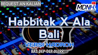 HABBITAK × ALA BALI VERSI HADROH BANJARI KOPLO