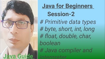 java tutorial for beginners session -2 java basics primitive data types, java compiler, JVM