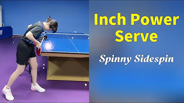 The Inch Power Serve: How to serve with Maximum Sidespin with Minimum Effort