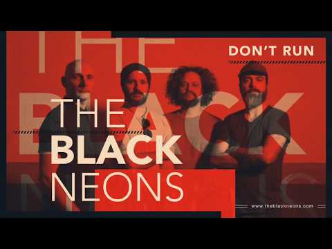 Don't Run   The Black Neons