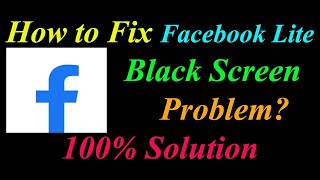 How to Fix Facebook Lite App Black Screen Problem  Android & Ios - Facebook Lite Black Screen Error