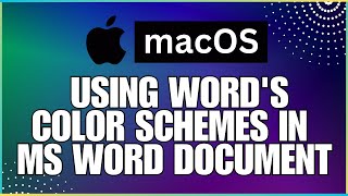 How To Use Word's Color Schemes In a Microsoft Word Document-For MAC Users