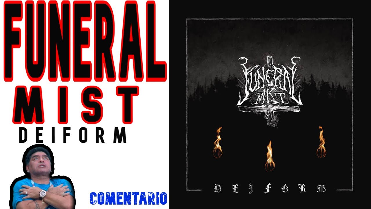 🔥🔥 Funeral Mist Deiform / comentario 🔥🔥 YouTube
