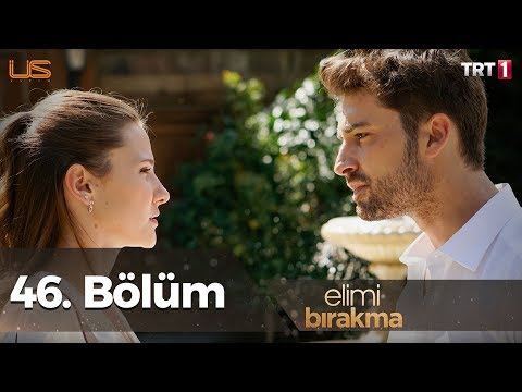 Elimi Bırakma 46. Bölüm