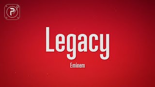 Eminem - Legacy (Lyrics)