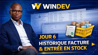 👉 WinDev : Historique des Factures + Entrée en Stock | Jour 6