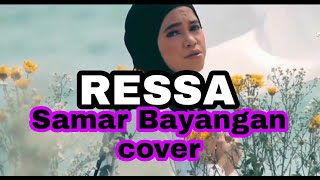 Ressa l cover Samar Bayangan l Nicky Astria l