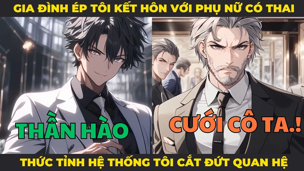 Gia Đình Bắt Ép Tôi Cưới Người Phụ Nữ Có Thai, Thức Tỉnh Hệ Thống Tôi Quyết Tâm Cắt Đứt Quan Hệ