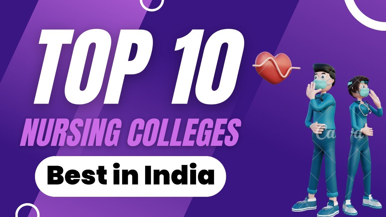 India's Top 10 Nursing Colleges | Topmost BSc Nursing Institutes in ...